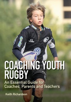 Coaching Youth Rugby (eBook, ePUB) - Richardson, Keith