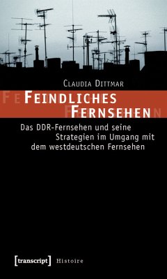 Feindliches Fernsehen (eBook, PDF) - Dittmar, Claudia