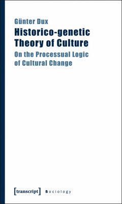 Historico-genetic Theory of Culture (eBook, PDF) - Dux, Günter