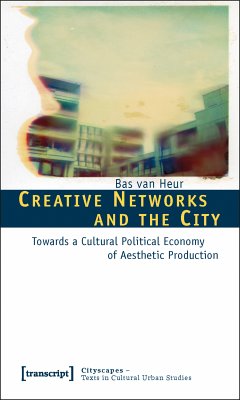 Creative Networks and the City (eBook, PDF) - van Heur, Bas