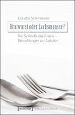 Bratwurst oder Lachsmousse? (eBook, PDF)