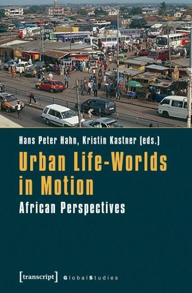 Urban Life-Worlds in Motion (eBook, PDF) Urban Life-Worlds in Motion (eBook, PDF)