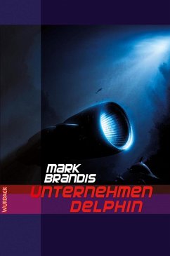 Unternehmen Delphin / Weltraumpartisanen Bd.3 (eBook, ePUB) - Brandis, Mark