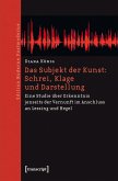 Das Subjekt der Kunst: Schrei, Klage und Darstellung (eBook, PDF)