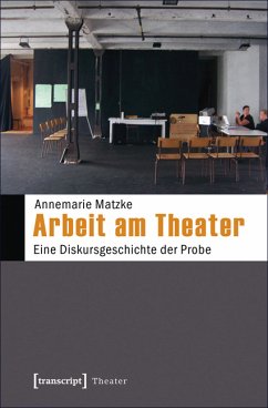 Arbeit am Theater (eBook, PDF) - Matzke, Annemarie