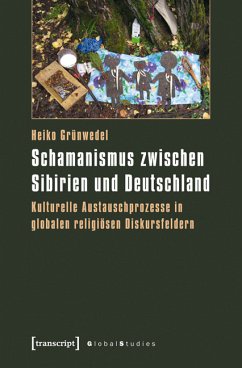 Schamanismus zwischen Sibirien und Deutschland (eBook, PDF) - Grünwedel, Heiko