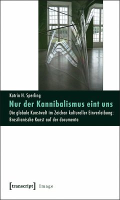 Nur der Kannibalismus eint uns (eBook, PDF) - Sperling, Katrin H.