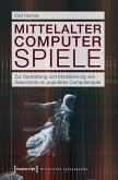 Mittelalter Computer Spiele (eBook, PDF)