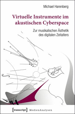 Virtuelle Instrumente im akustischen Cyberspace (eBook, PDF) - Harenberg, Michael