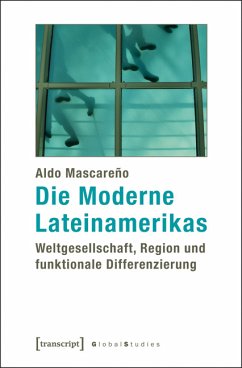 Die Moderne Lateinamerikas (eBook, PDF) - Mascareño, Aldo