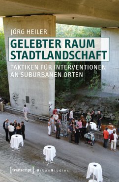 Gelebter Raum Stadtlandschaft (eBook, PDF) - Heiler, Jörg