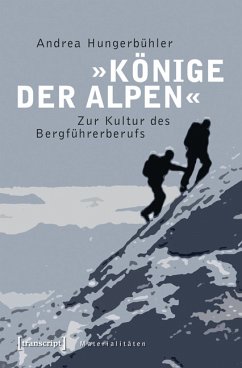 »Könige der Alpen« (eBook, PDF) - Hungerbühler, Andrea