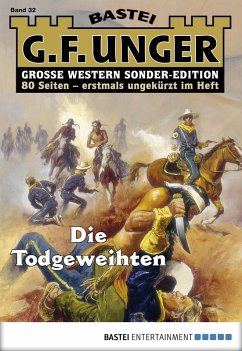 Die Todgeweihten / G. F. Unger Sonder-Edition Bd.32 (eBook, ePUB) - Unger, G. F.