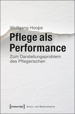 Pflege als Performance (eBook, PDF) - Gahlen-Hoops, Wolfgang von