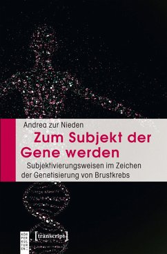Zum Subjekt der Gene werden (eBook, PDF) - zur Nieden, Andrea