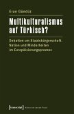 Multikulturalismus auf Türkisch? (eBook, PDF)