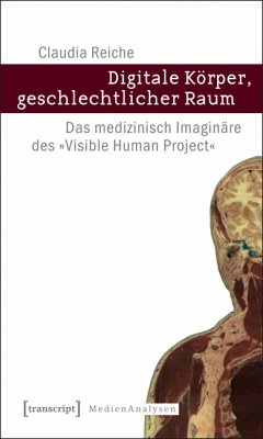 Digitale Körper, geschlechtlicher Raum (eBook, PDF) - Reiche, Claudia
