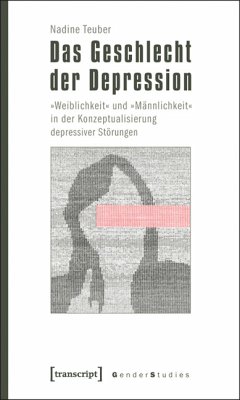 Das Geschlecht der Depression (eBook, PDF) - Teuber, Nadine