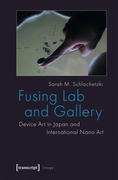 Fusing Lab and Gallery (eBook, PDF) - Schlachetzki, Sarah M.