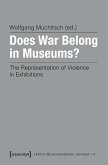 Does War Belong in Museums? (eBook, PDF)