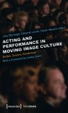 Acting and Performance in Moving Image Culture (eBook, PDF)