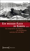 Ein weißer Fleck in Europa ... (eBook, PDF)