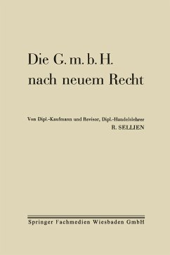 Die G.m.b.H. nach neuem Recht - Sellien, Reinhold