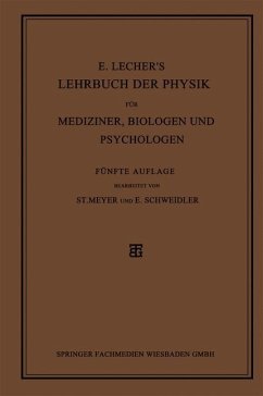 E. Lecher¿s Lehrbuch der Physik für Mediziner, Biologen und Psychologen - Meyer, Stefan;Schweidler, Egon