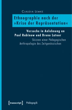 Ethnographie nach der »Krise der Repräsentation« (eBook, PDF) - Lemke, Claudia