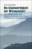 Die Glaubwürdigkeit der Wissenschaft (eBook, PDF)