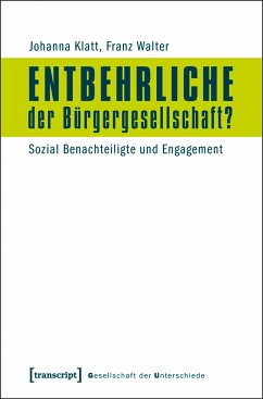 Entbehrliche der Bürgergesellschaft? (eBook, PDF) - Klatt, Johanna; Walter, Franz