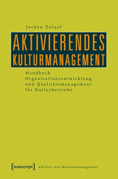 Aktivierendes Kulturmanagement (eBook, PDF) - Zulauf, Jochen