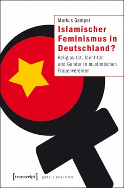 Islamischer Feminismus in Deutschland? (eBook, PDF) - Gamper, Markus