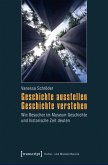 Geschichte ausstellen - Geschichte verstehen (eBook, PDF)