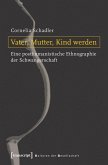 Vater, Mutter, Kind werden (eBook, PDF)