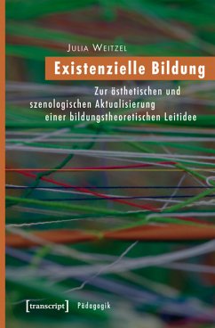 Existenzielle Bildung (eBook, PDF) - Weitzel, Julia