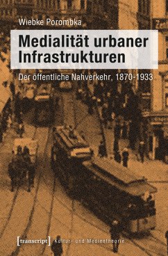 Medialität urbaner Infrastrukturen (eBook, PDF) - Porombka, Wiebke