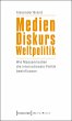 Medien - Diskurs - Weltpolitik (eBook,... - Bild 1