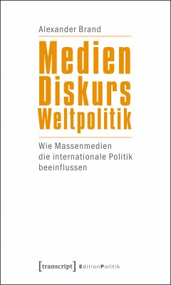 Medien - Diskurs - Weltpolitik (eBook, PDF) - Brand, Alexander