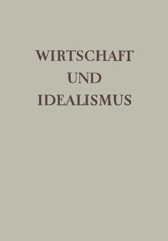 Wirtschaft und Idealismus - Giesecke, Alfred