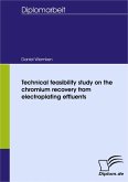 Technical feasibility study on the chromium recovery from electroplating effluents (eBook, PDF)