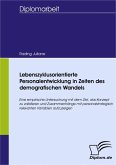 Lebenszyklusorientierte Personalentwicklung in Zeiten des demografischen Wandels (eBook, PDF)