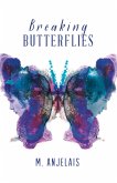 Breaking Butterflies REVERTED (eBook, ePUB) Breaking Butterflies REVERTED (eBook, ePUB)