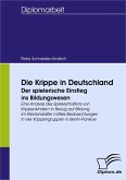Die Krippe in Deutschland - der spielerische Einstieg ins Bildungswesen (eBook, PDF)