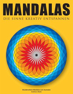 Mandalas - Die Sinne kreativ entspannen - Abato, Andreas