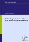 Die Bedeutung der Geburtenregistrierung für die Verwirklichung der UN-Kinderrechte (eBook, PDF)