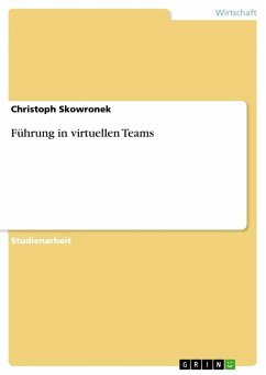 Führung in virtuellen Teams - Skowronek, Christoph