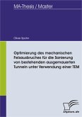 Optimierung des mechanischen Felsausbruches für die Sanierung von bestehenden ausgemauerten Tunneln unter Verwendung einer TEM (eBook, PDF)