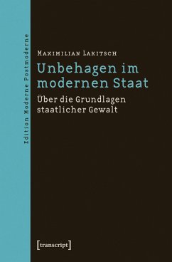 Unbehagen im modernen Staat (eBook, PDF) - Lakitsch, Maximilian