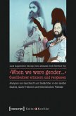 »When we were gender...« - Geschlechter erinnern und vergessen (eBook, PDF)
